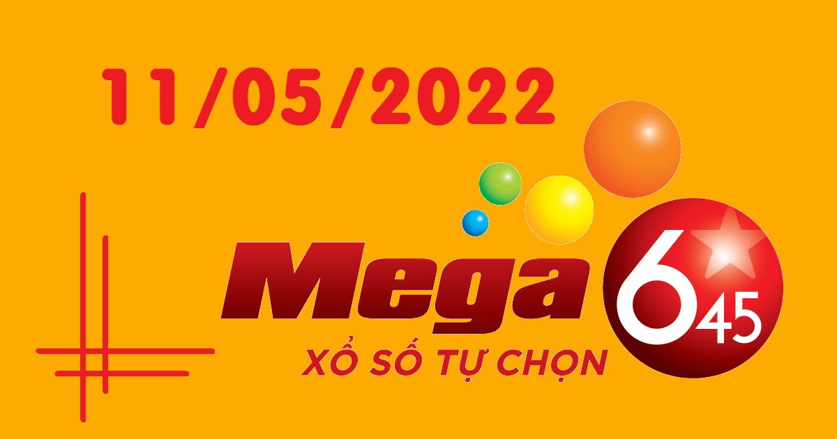 Dự đoán xổ số Mega 6/45 11-5-2022 – Soi cầu Vietlott thứ 4