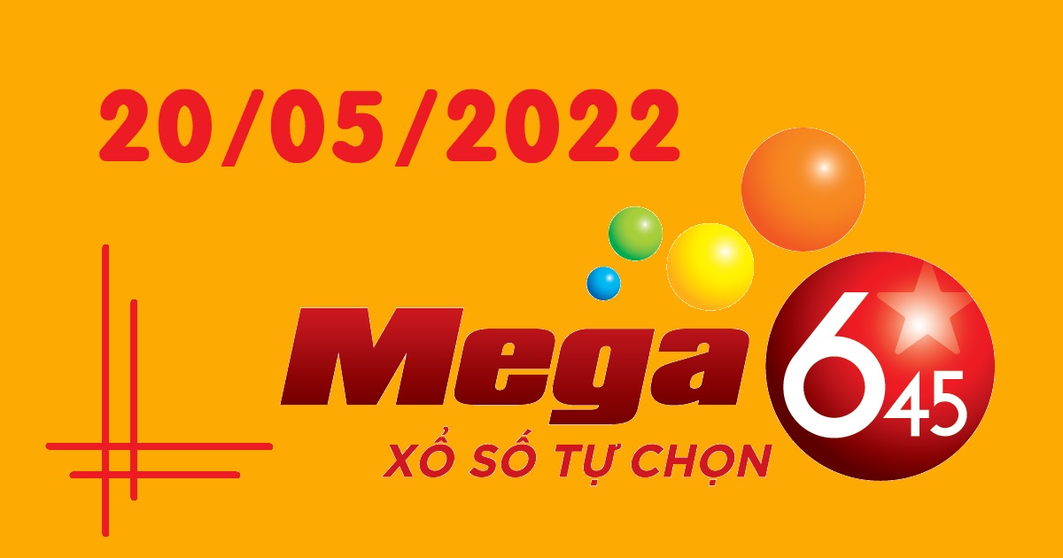 Dự đoán xổ số Mega 6/45 20-5-2022 – Soi cầu Vietlott thứ 6